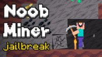 Noob Miner: Escape Adventure